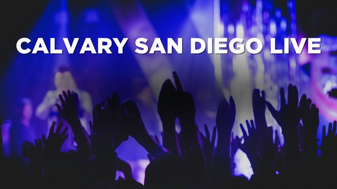 Join us Live | Calvary San Diego