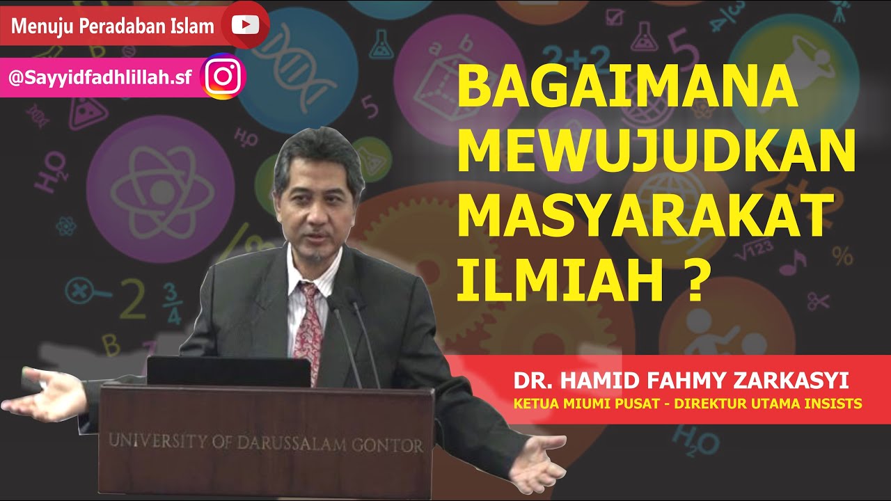 Strategi Mewujudkan Masyarakat Ilmiah | Dr. Hamid Fahmy Zarkasyi