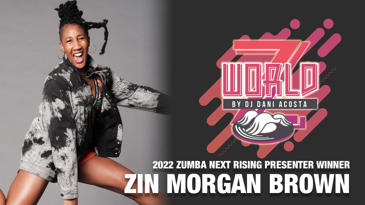 The 2022 Zumba Next Rising Presenter - ZIN Morgan Brown | The Z World