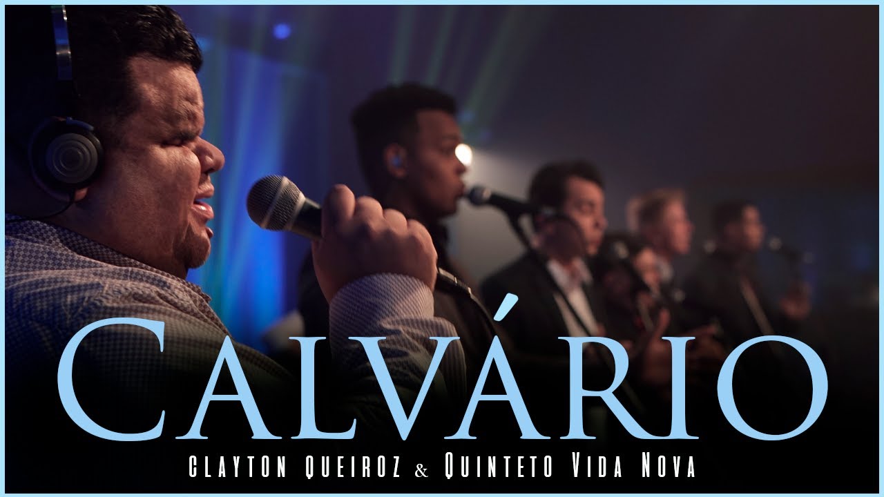 Clayton Queiroz feat. Quinteto Vida Nova - Calvário / @PastorHenriqueOliveira