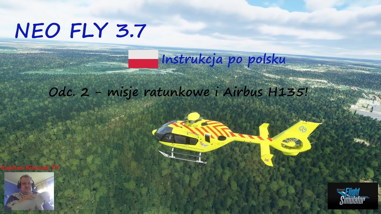 MFS 2020 - Neo Fly 3.07, instrukcja po Polsku. Odc. 2. Misje ratunkowe i Airbus H135 !