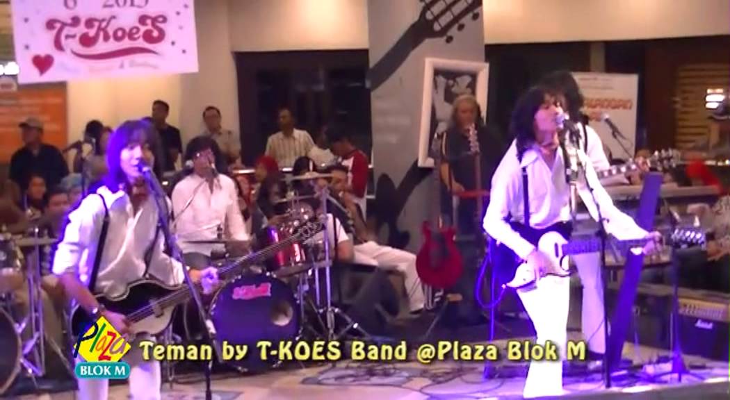 Teman by T-KOES Band @Plaza blok m