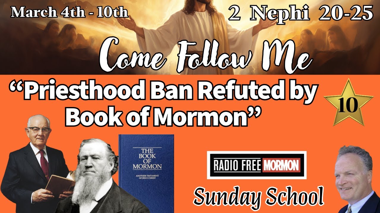 Запрет на священство опровергается Книгой Мормона – 2 Нефий 20:25 [Радио Free Mormon Sunday Schoo...