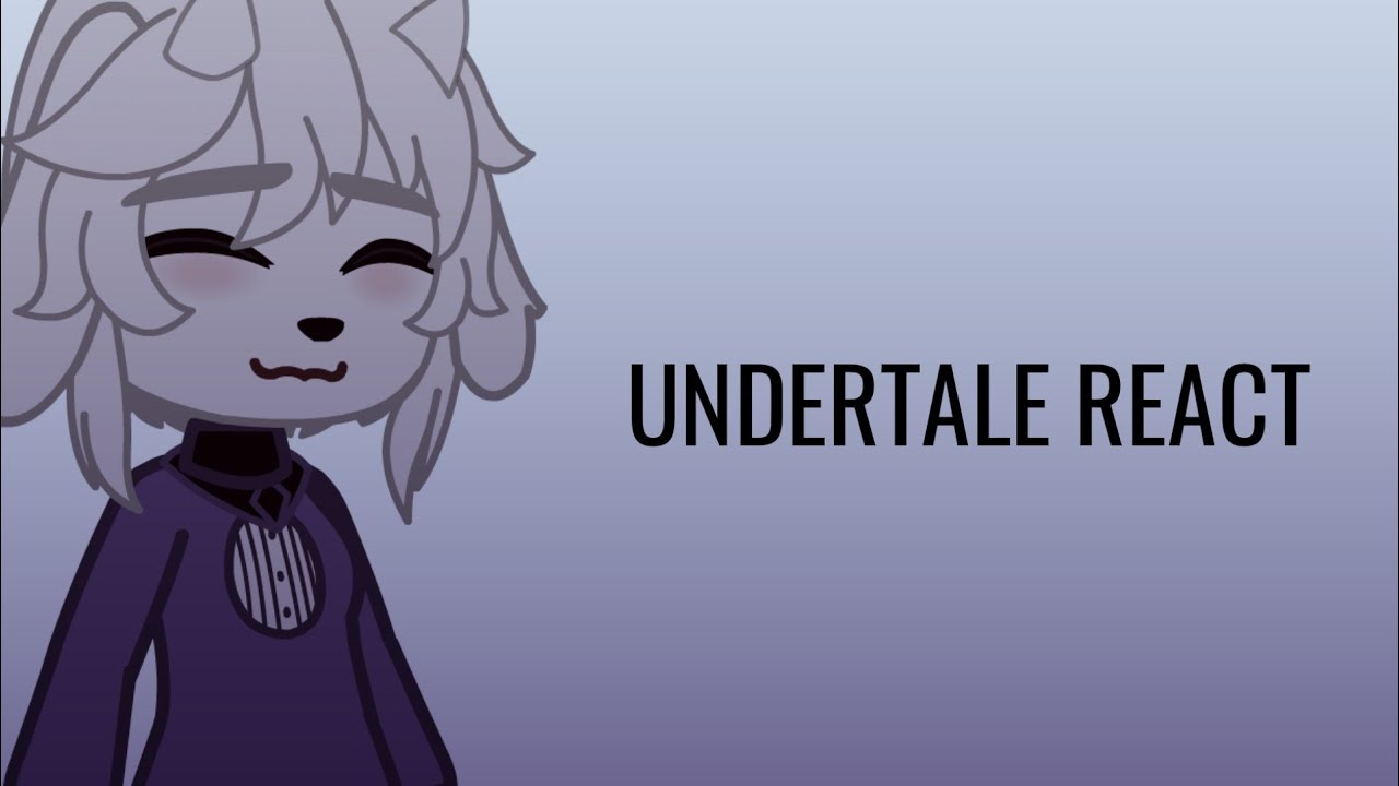 || Undertale react || Part 4 || Gacha Club ||