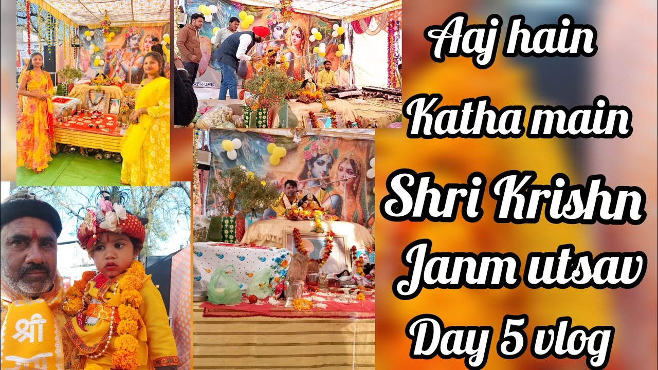 Bhagwat Katha 5th day janmashtami utsav vlog 