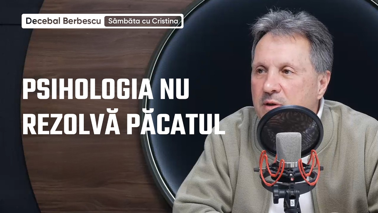 Decebal Berbescu - Psihologia nu rezolvă păcatul