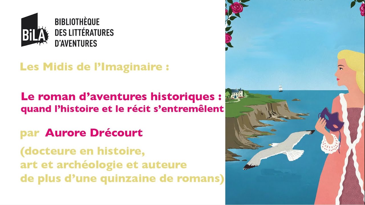 Midi de l'imaginaire : Romancer l'histoire par Aurore Drécourt
