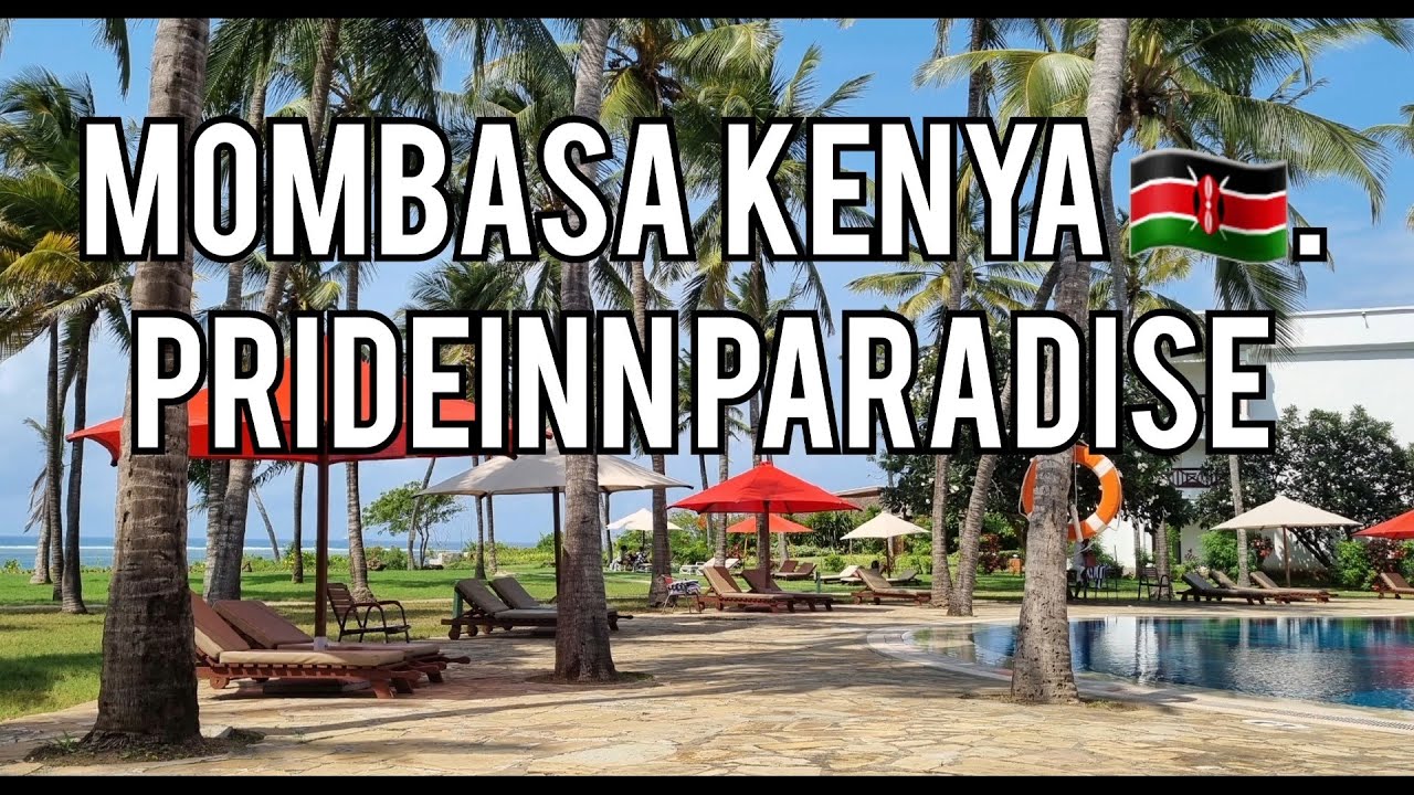 MOMBASA KENYA : How to have fun at PrideInn Paradise Beach Resort ⛱️ and Spa.