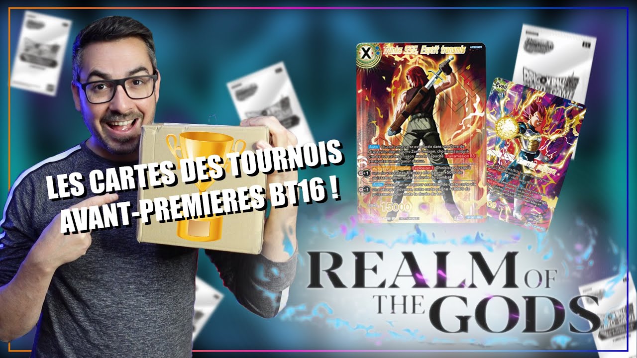 UN AVANT GOÛT DE LA BT16 AVEC LES CARTES DE TOURNOIS AVANT-PREMIERES BT16 !! REALM OF THE GODS DBSCG