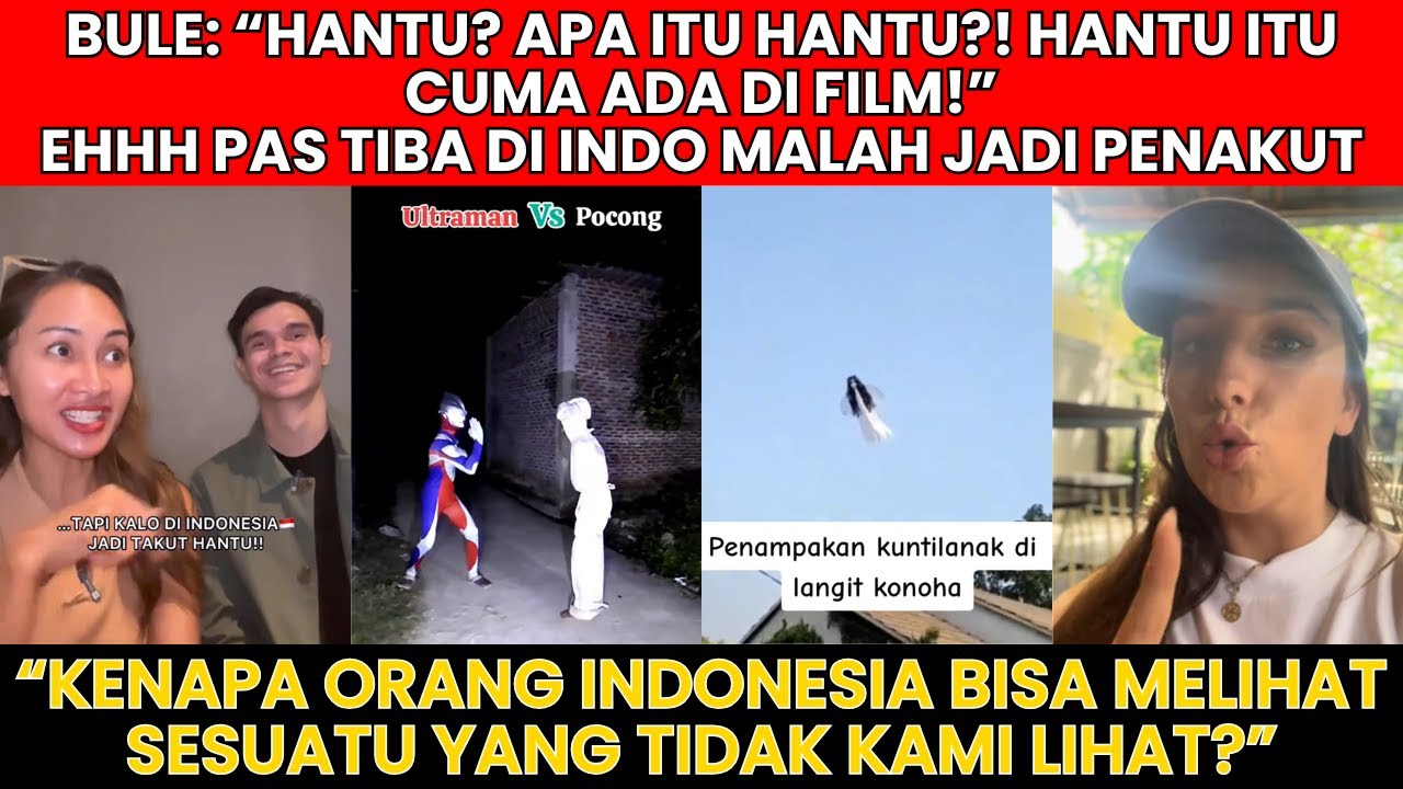 Merinding Tapi Ngakak! Bule yang Nggak Percaya Hantu Auto Ketakutan di Indonesia