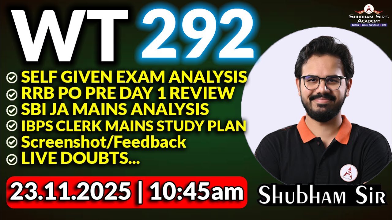 WT 292 | SELF GIVEN EXAM ANALYSIS, RRB PO PRE DAY 1 REVIEW, SBI JA MAINS ANALYSIS #ssa #shubhamsir