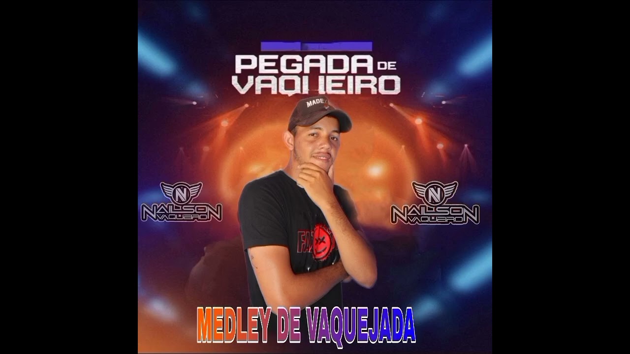 NAILSON VAQUEIRO, CANTANDO, MEDLEY DE VAQUEJADA 