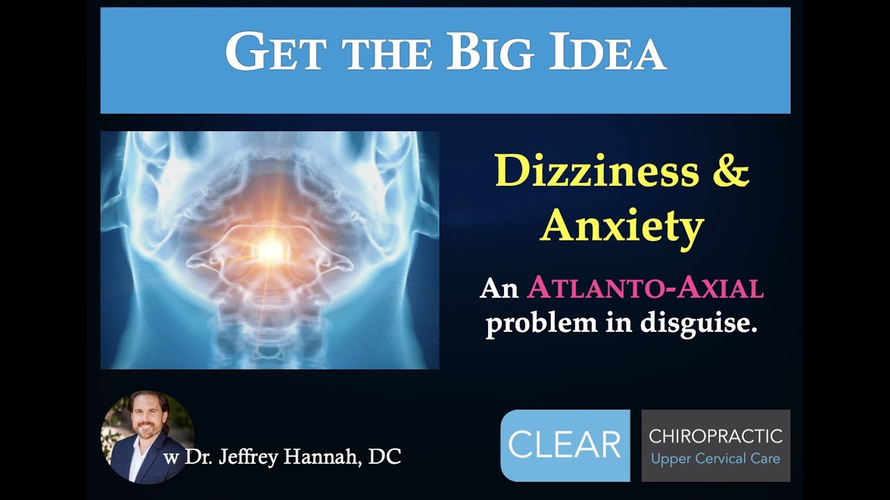 Dizziness, Vertigo & Anxiety - C1-C2: The Key to the Mystery  | Upper Cervical Chiropractor Spokane