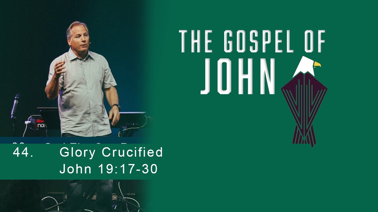 Glory Crucified - John 19:17-30