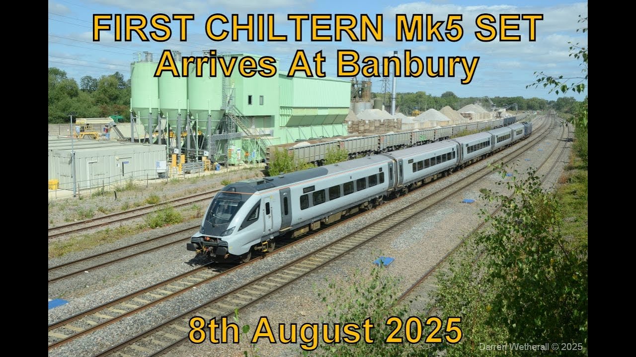 First Chiltern Railways Mk5 Set Arrives! Trains At Banbury, 8th August 2025