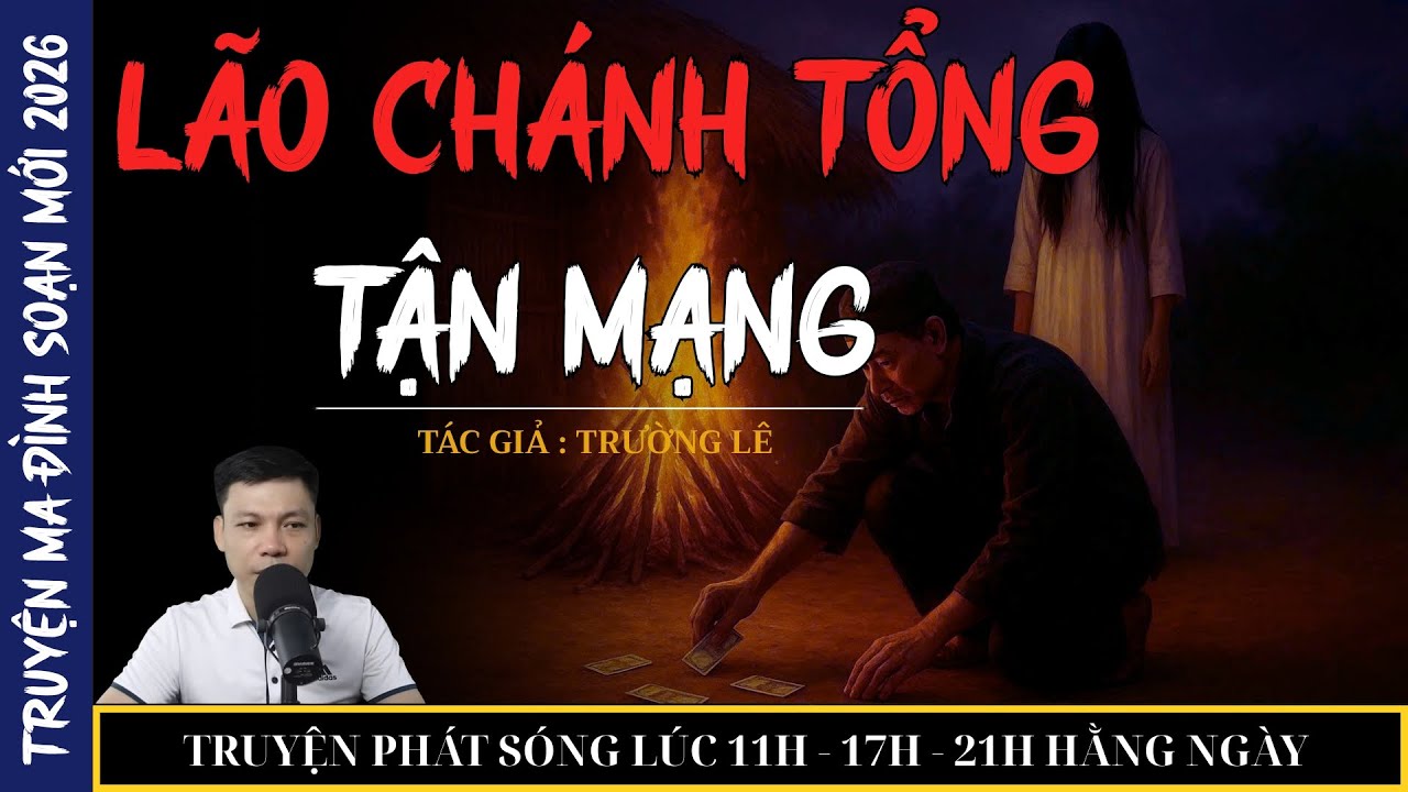 TRUYỆN MA ĐÌNH SOẠN MỚI 2026 : LÃO CHÁNH TỔNG TẬN MẠNG | MC ĐÌNH SOẠN KỂ CHUYỆN