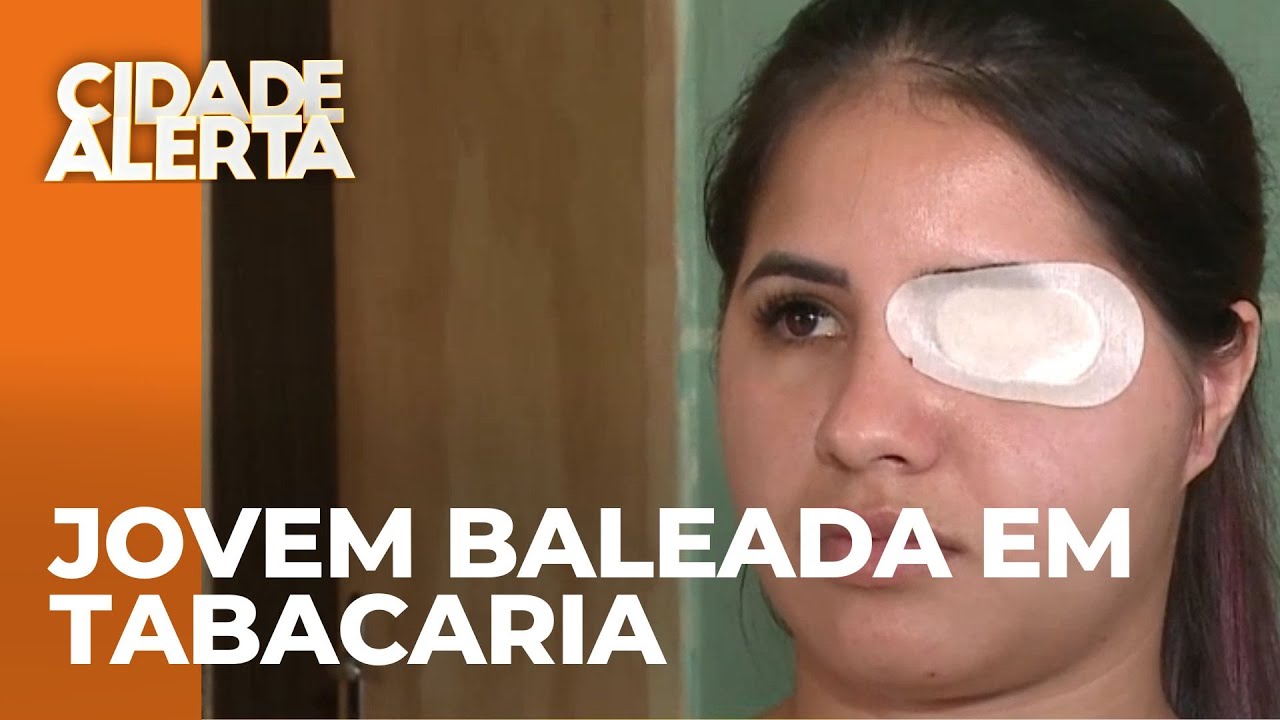 Jovem baleada em tabacaria  a moça ficou cega de um olho e hoje pede a prisão do atirador