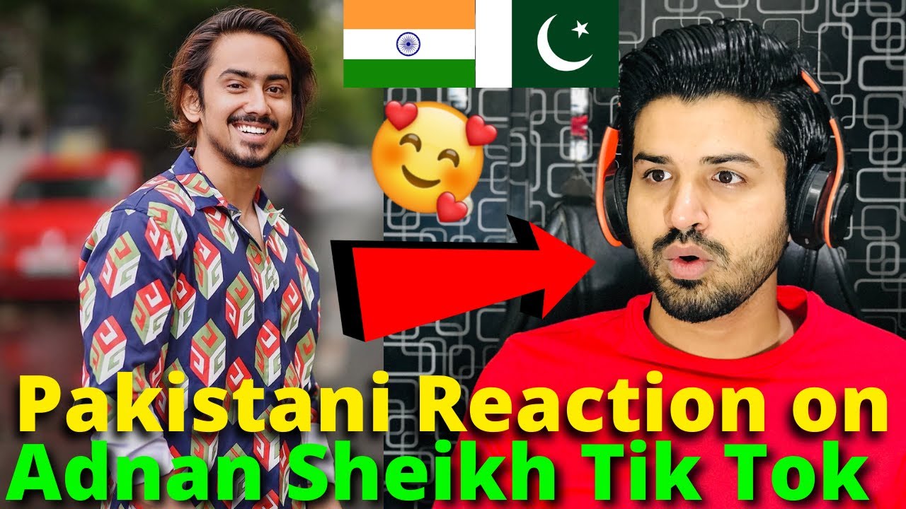 Pakistani React on Adnan Sheikh TIKTOK VIDEOS | Indian TikToker | Reaction Vlogger