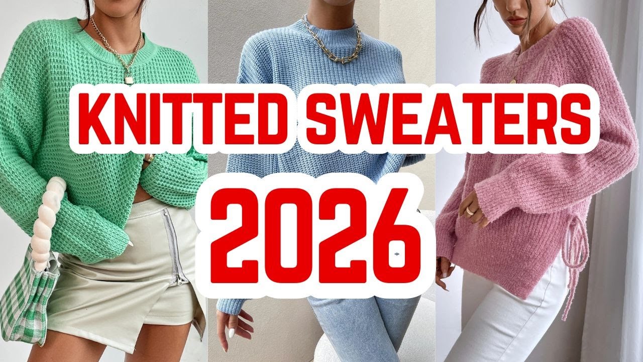 Trendy knitted sweaters for 2026: comfort, style, and femininity