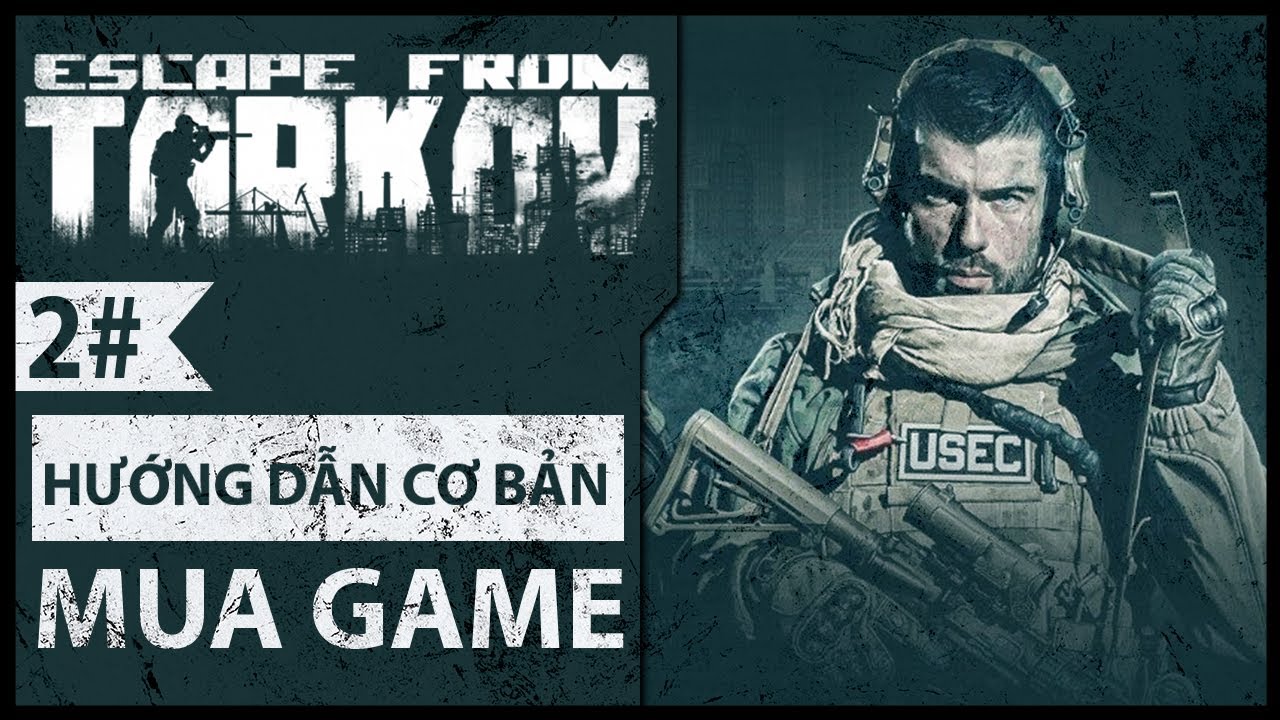 Escape from Tarkov #2: Hướng dẫn mua game