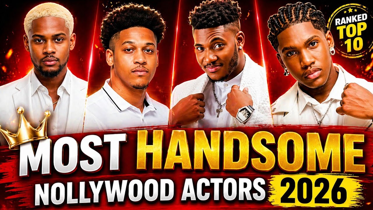 Top 10 Most Handsome Nollywood Actors in 2026 (Number 1 Will Shock You!) 😍🔥