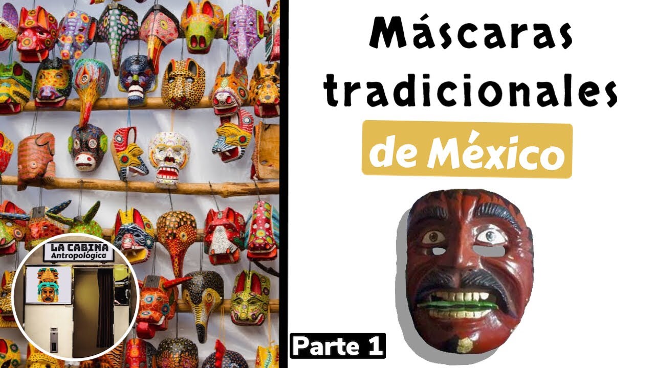 Máscaras tradicionales mexicanas- Parte 1