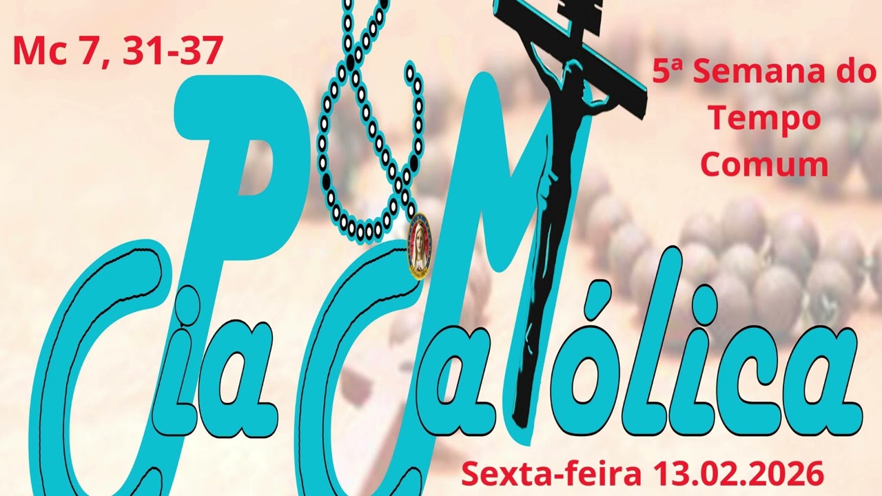 5 Semana do Tempo Comum, Mc 7, 31-37 13.02.2026
