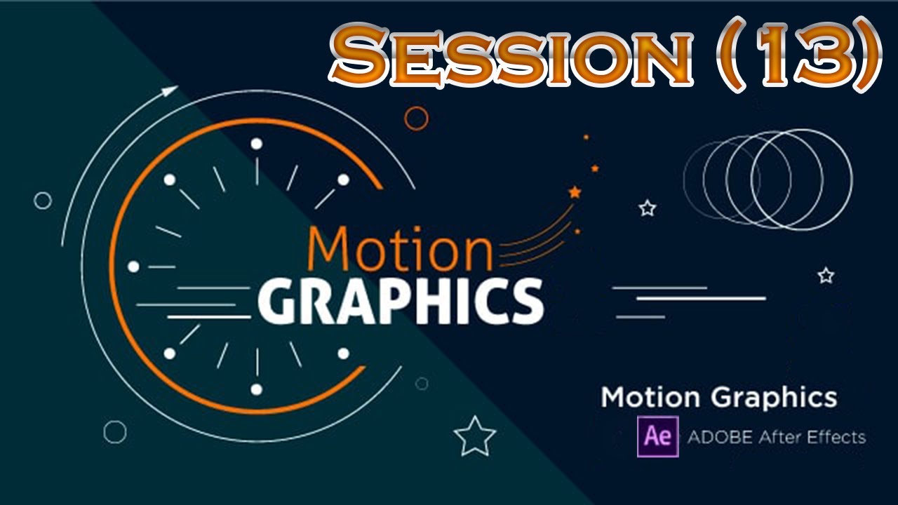 Motion Graphics Course (Arabic) | Session (13) | WorkShop ( Etisalat)