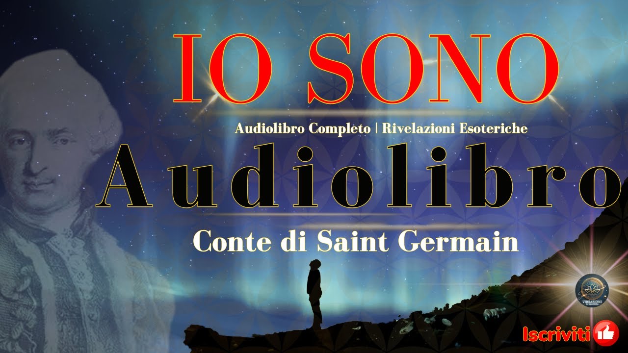 IO SONO - Il Potere della Parola | Audiolibro Completo del Conte di Saint Germain