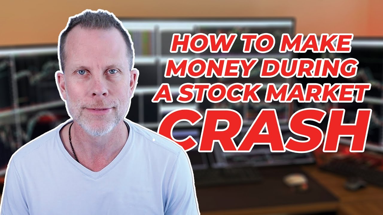 HOW TO MAKE MONEY DURING A STOCK MARKET CRASH