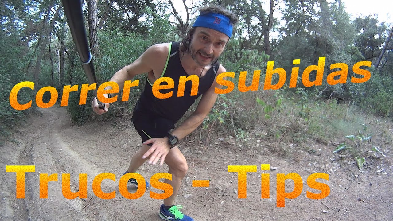TRUCOS - TIPS: Como correr en subidas