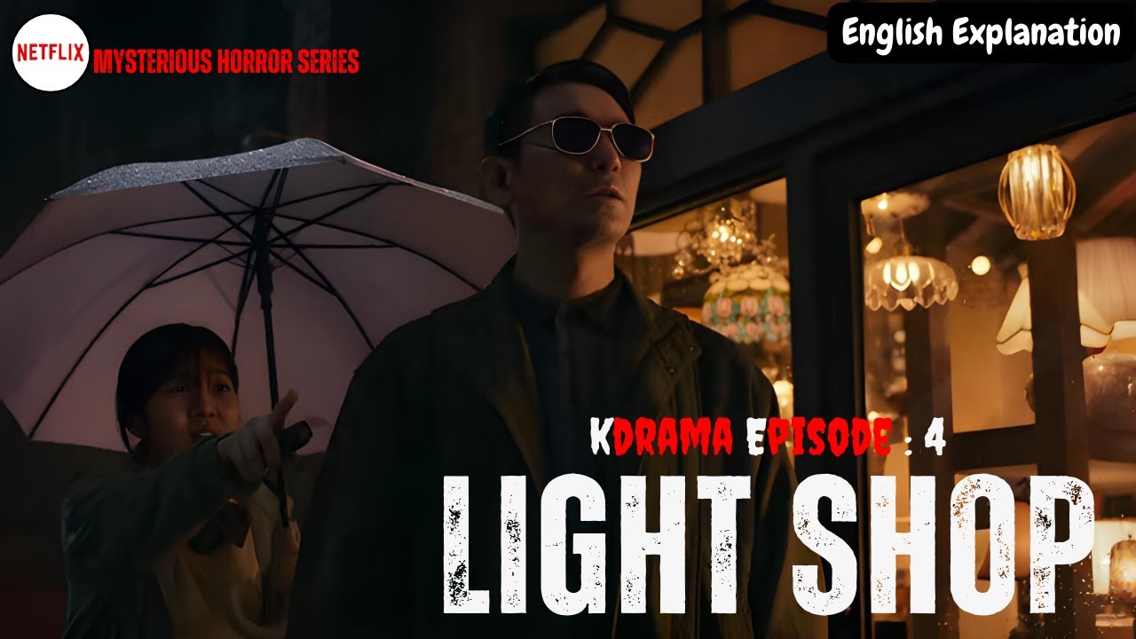 Light Shop Series Explain in English | Korean Drama | Episode 4 | Light Shop Series Recap