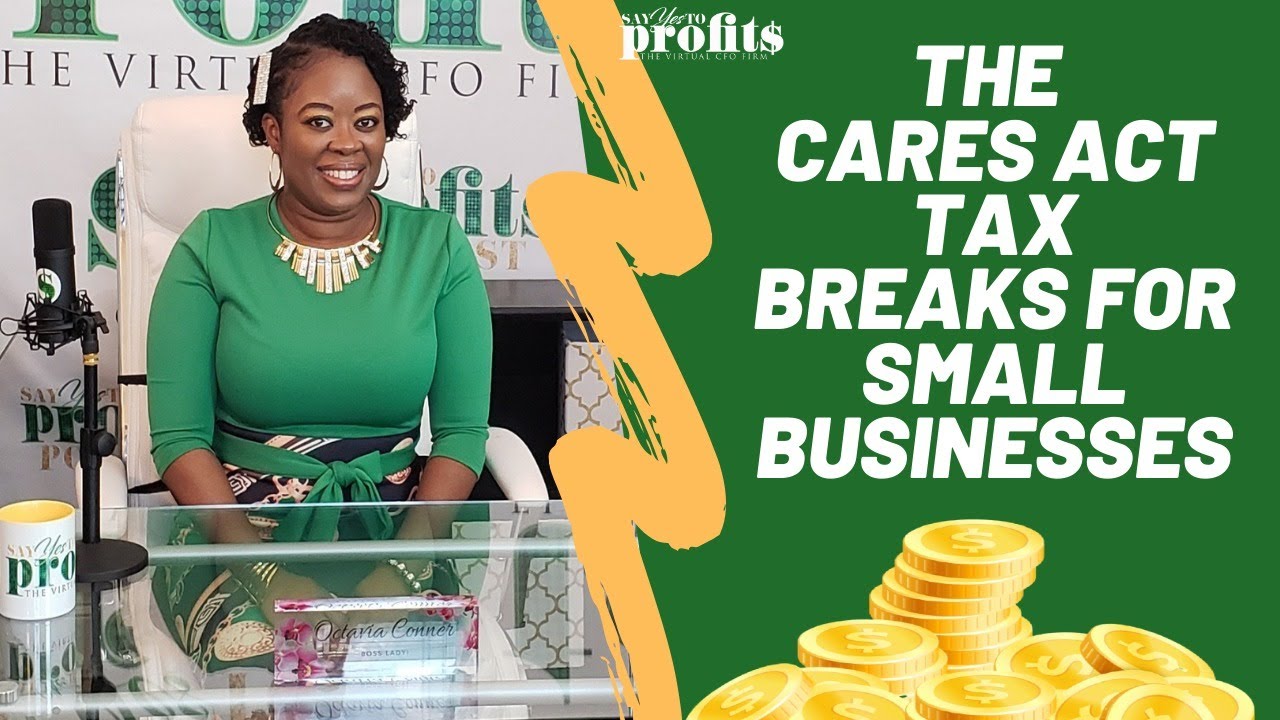 The CARES Act Tax Breaks for Small Businesses