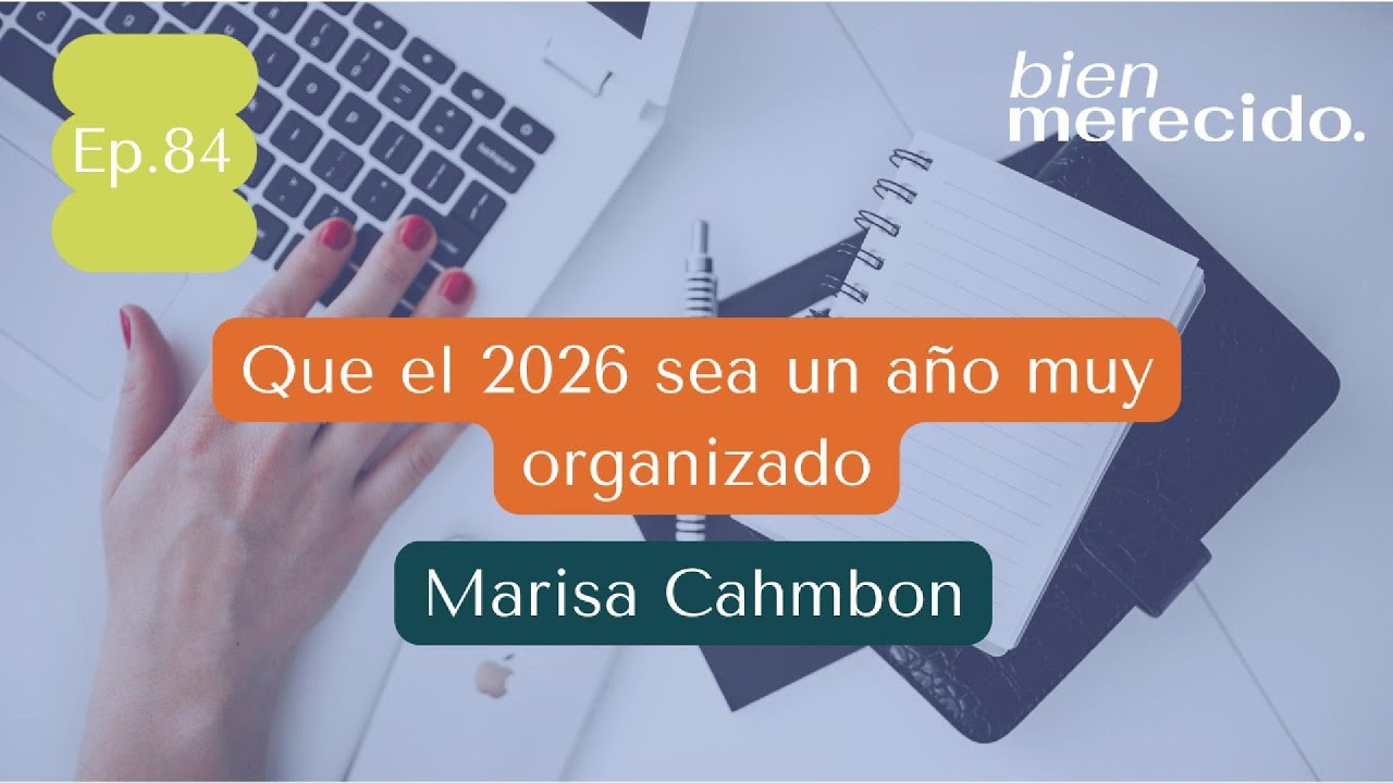 Ep. 84 📚 Que el 2026 sea un año muy organizado con Marisa Chambon