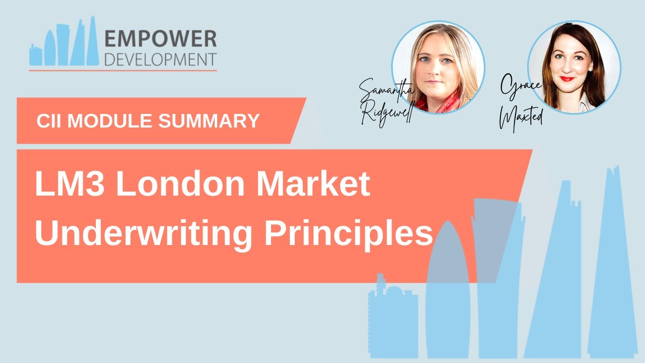 LM3 CII Module Summary (London Market Underwriting Principles)