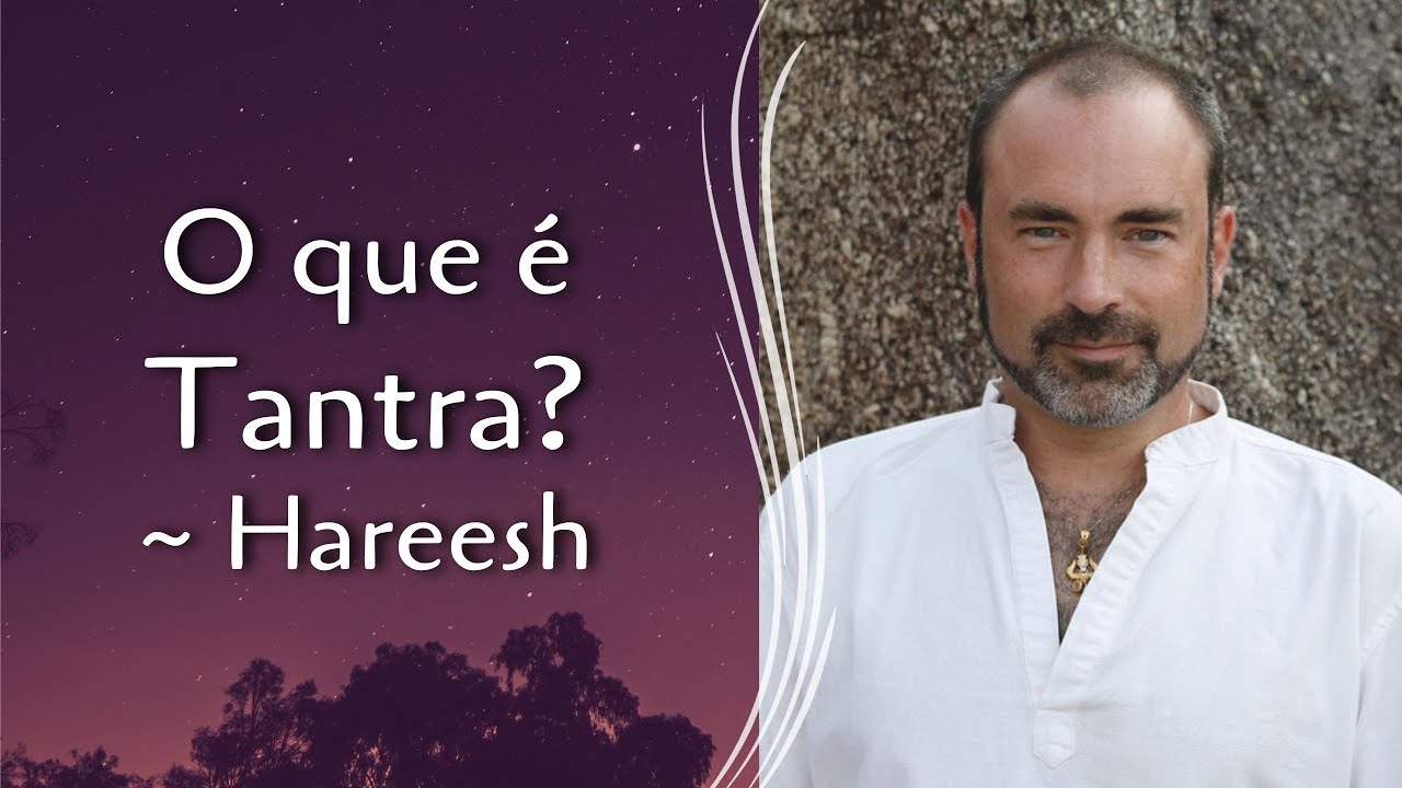 O que é Tantra? | Christopher Hareesh Wallis (Legendado em Português)