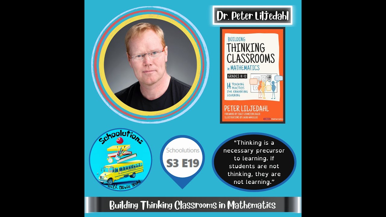 S3 E19 Building Thinking Classrooms in Mathematics with Peter Liljedahl