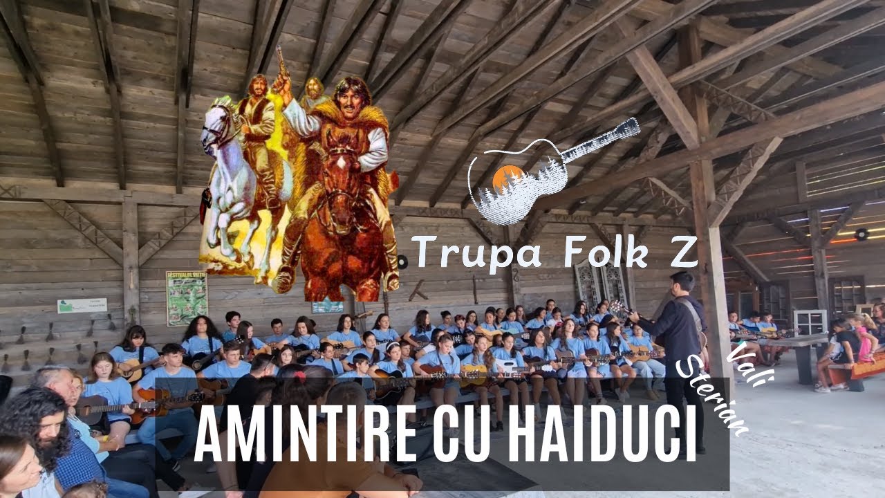 [Valeriu Sterian] Amintire cu Haiduci - Trupa Folk Z