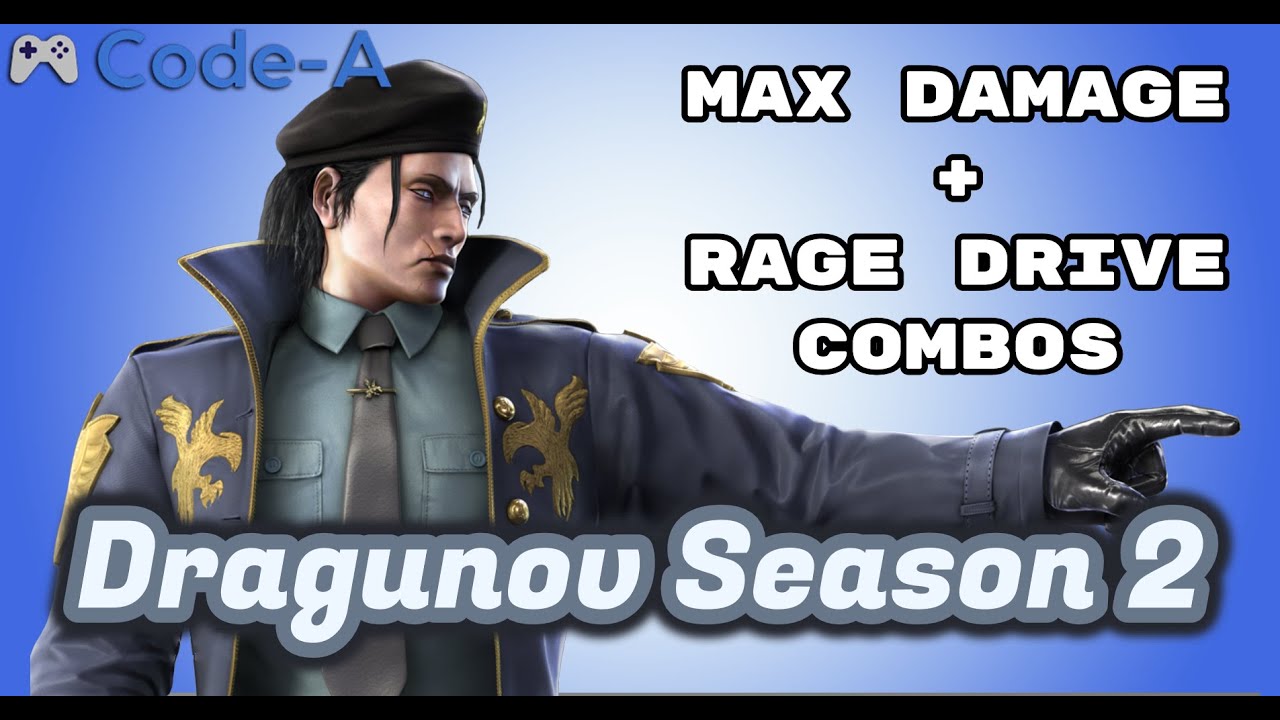 Dragunov Tekken 7 Season 2 Combos (Max Damage)
