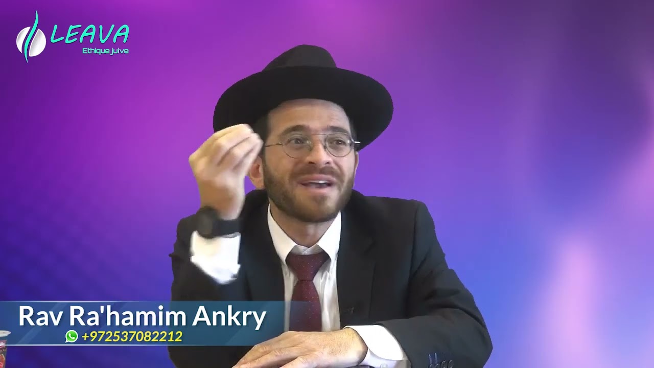 Faire le MAXIMUM ... et le faire à FOND !  Rav Ra'hamim Ankry