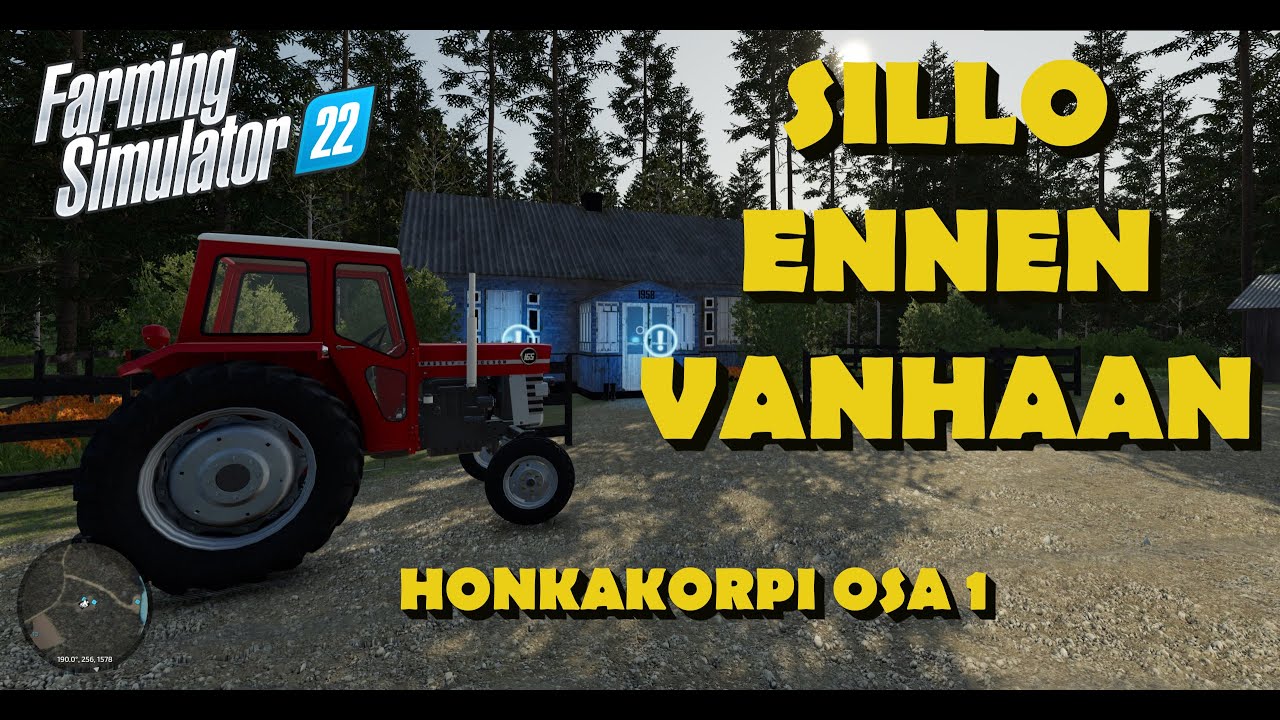 HONKAKORPI - SILLO ENNEN VANHAAN OSA 1 - FS22