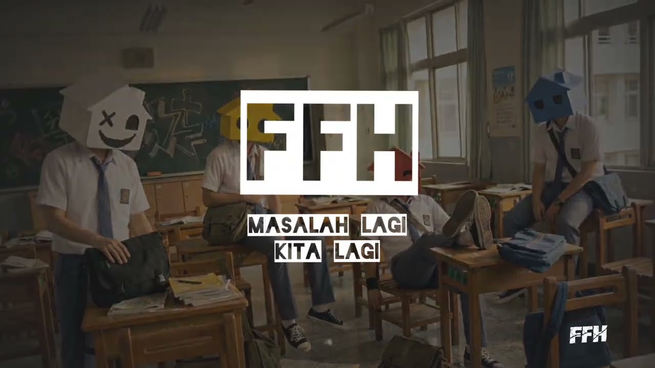 FFH - Masalah Lagi, Kita Lagi (Official Lyrics Video)