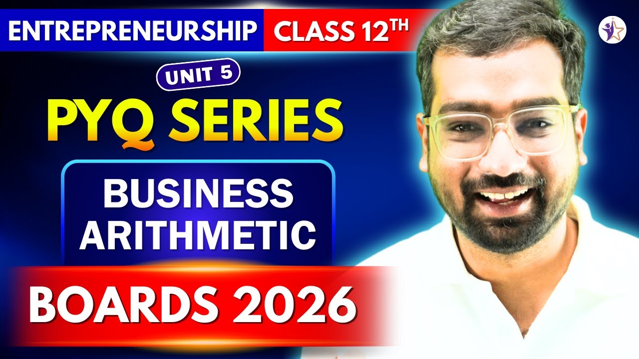 Chapter 5: Business Arithmetic PYQs | CLASS 12 ENTREPRENEURSHIP | CBSE Boards 2026