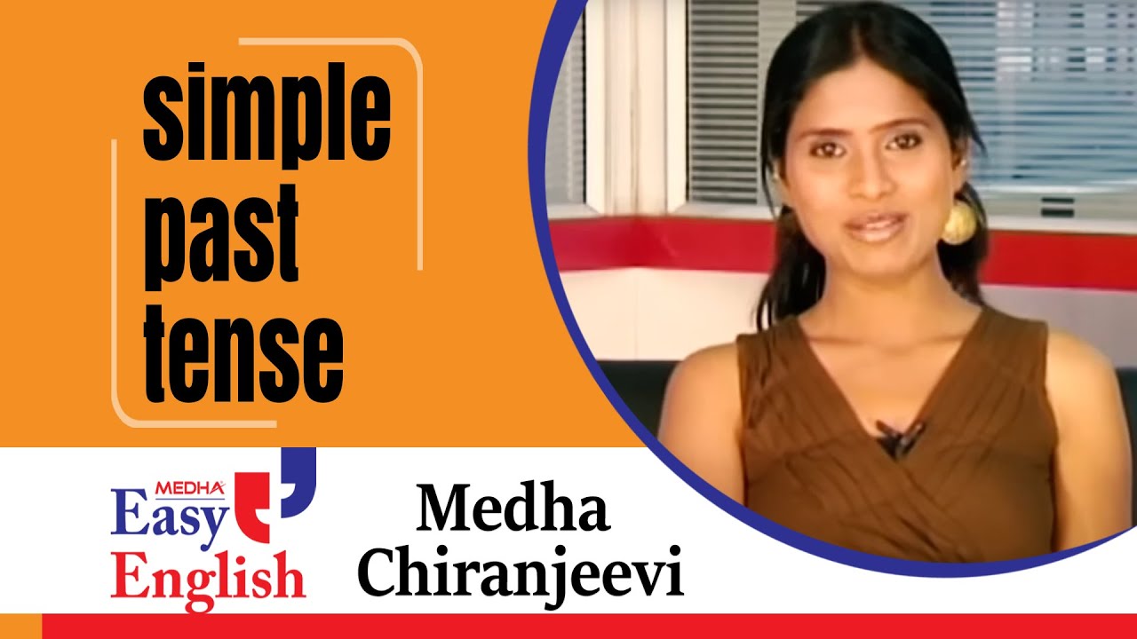 Simple Past Tense | Medha Chiranjeevi | Medha Language Theatre