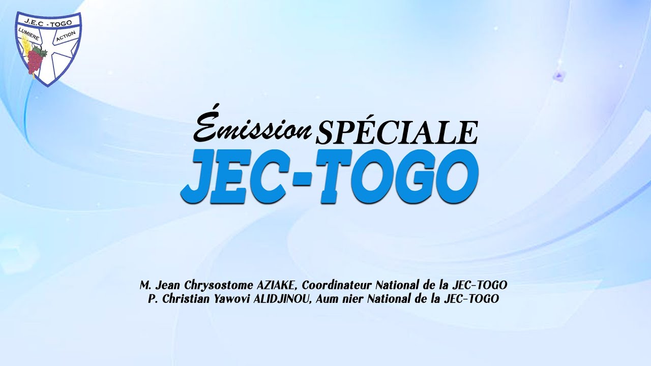 ÉMISSION SPÉCIALE - JEC-TOGO