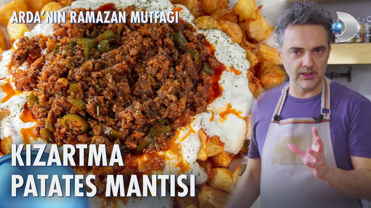 Kızartma Patates Mantısı 😍 Arda'nın Ramazan Mutfağı 123. Bölüm
