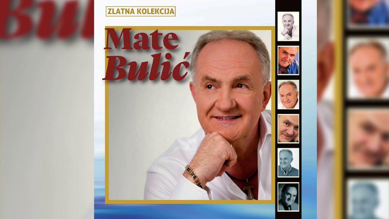 MATE BULIĆ -  PLATIO SAM DO ZORE SVIRAČE