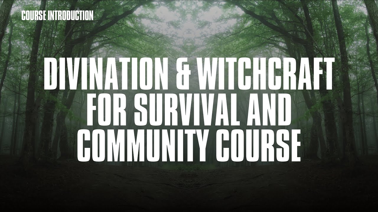Introduction to Divination & Witchcraft For Survival and Community Course (Free)