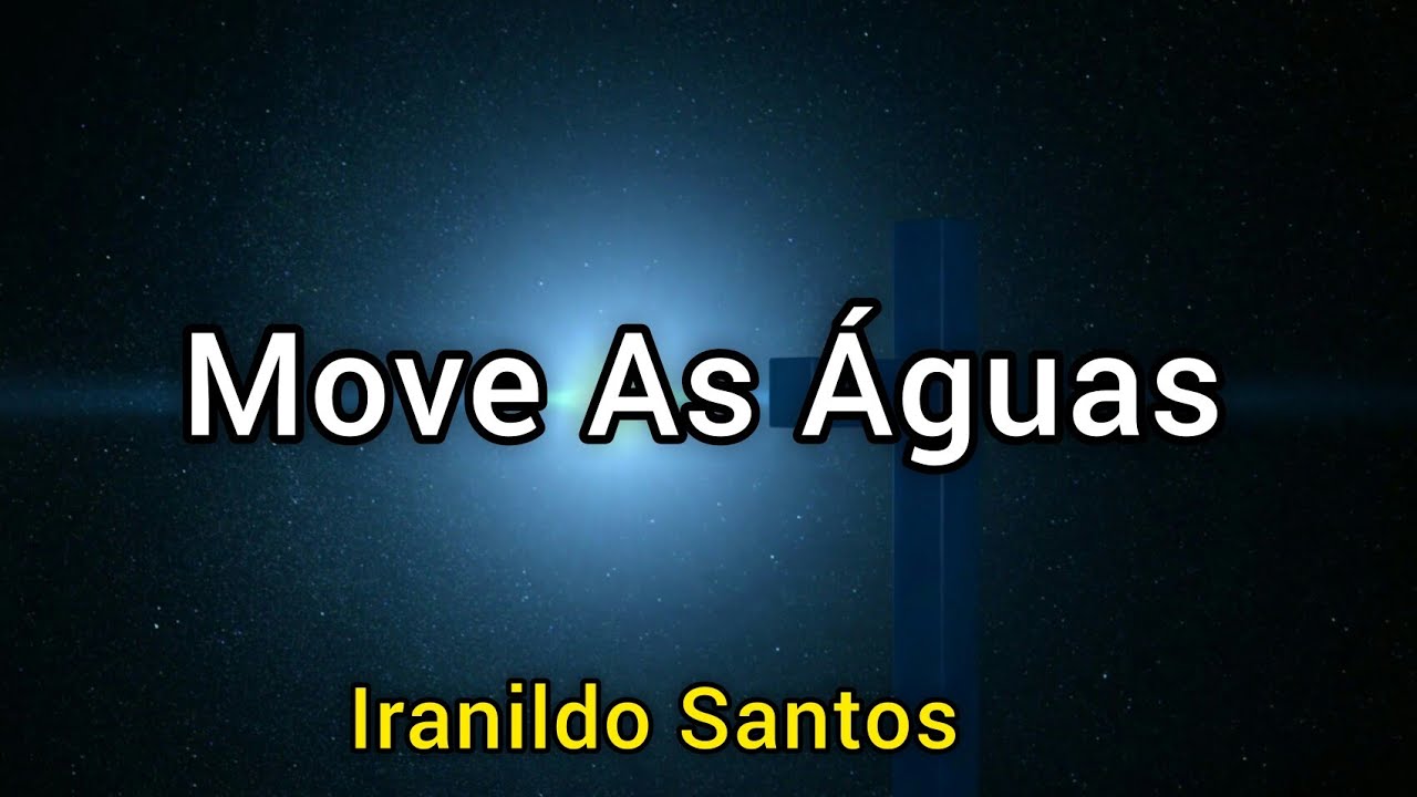 MOVE AS ÁGUAS | Iranildo Santos cover