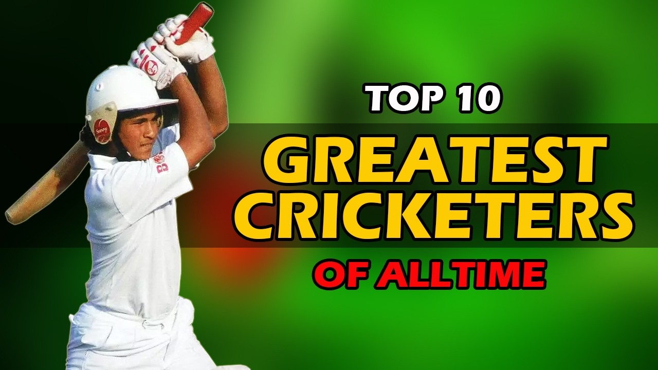 Top 10 Greatest Cricketers of Alltime